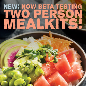 NEW: TWO PERSON MEALKITS!